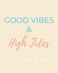 Good Vibes and High Tides coastal quote print in teal and pink on cream background