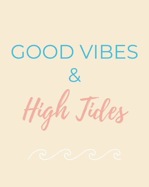 Good Vibes and High Tides coastal quote print in teal and pink on cream background
