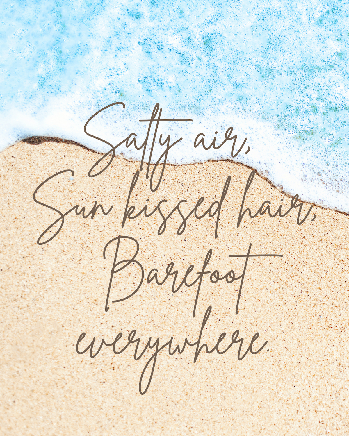Bold script coastal quote print - Salty air, Sun kissed hair, Barefoot everywhere over beach photo